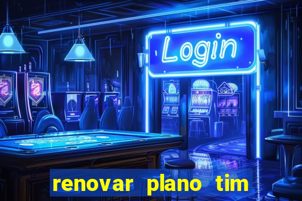 renovar plano tim beta por sms